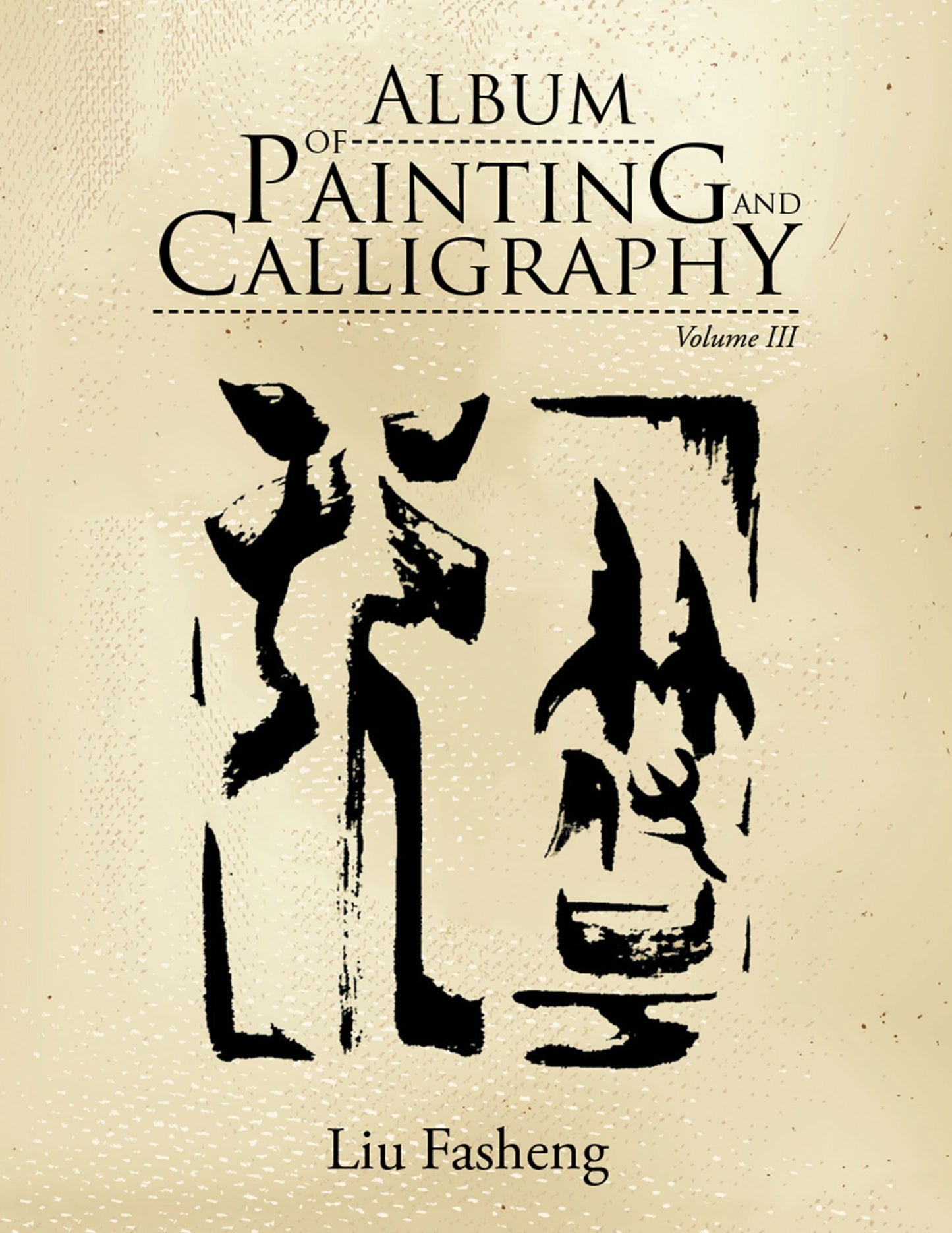 Album of Painting and Calligraphy: Volume Iii