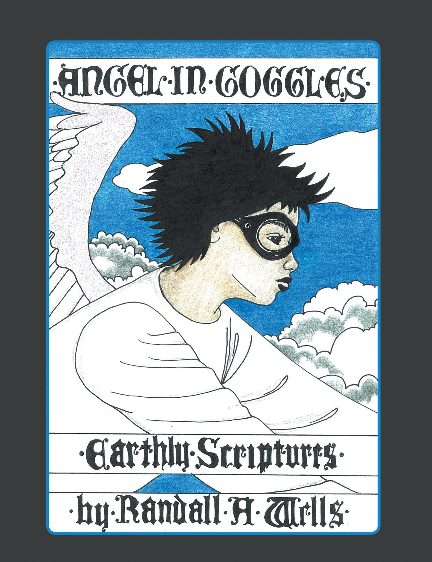 Angel in Goggles: Earthly Scriptures