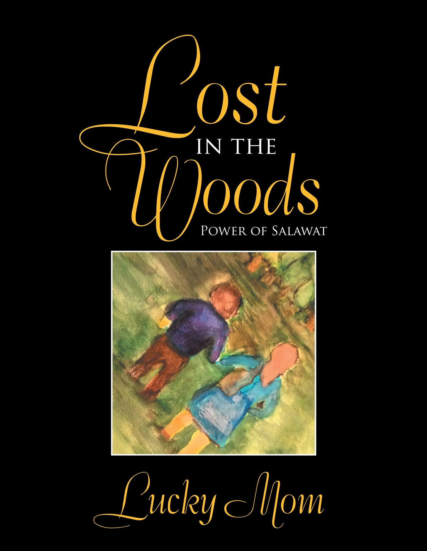 Lost in the Woods: Power of Salawat