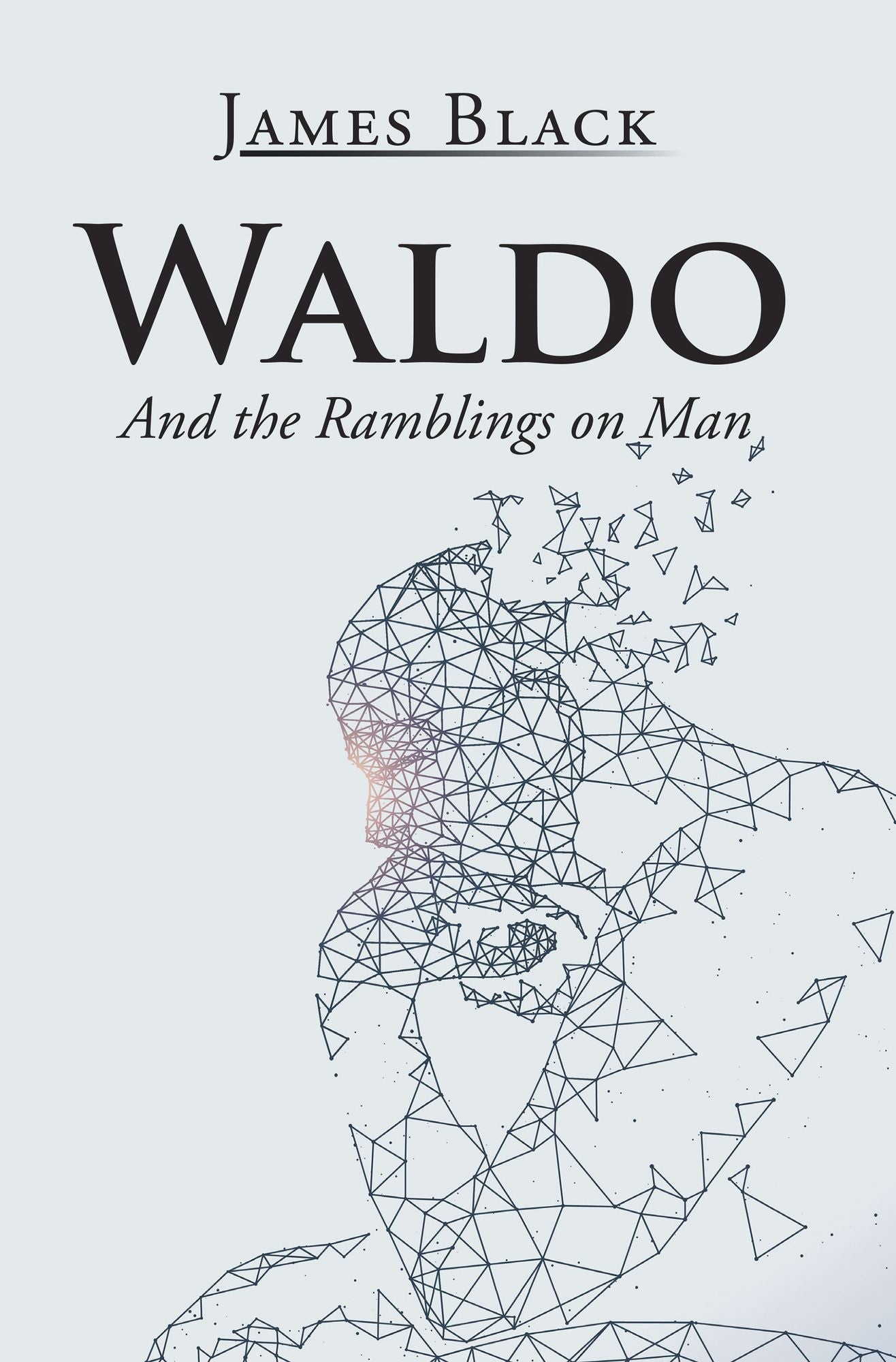Waldo: And the Ramblings on Man