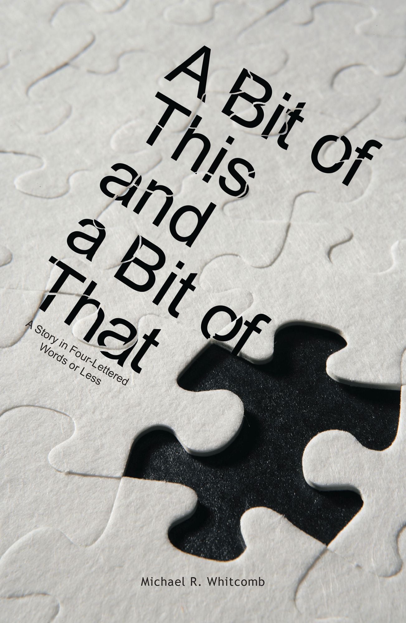 A Bit of This and a Bit of That: A Story in Four-Lettered Words or Less