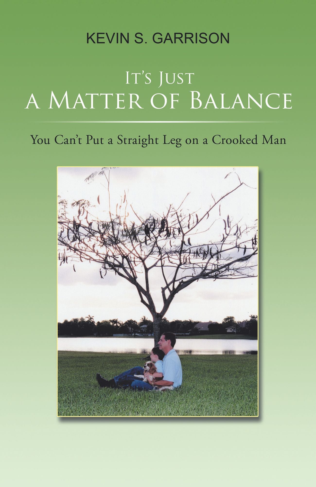 It'S Just a Matter of Balance: You Can'T Put a Straight Leg on a Crooked Man