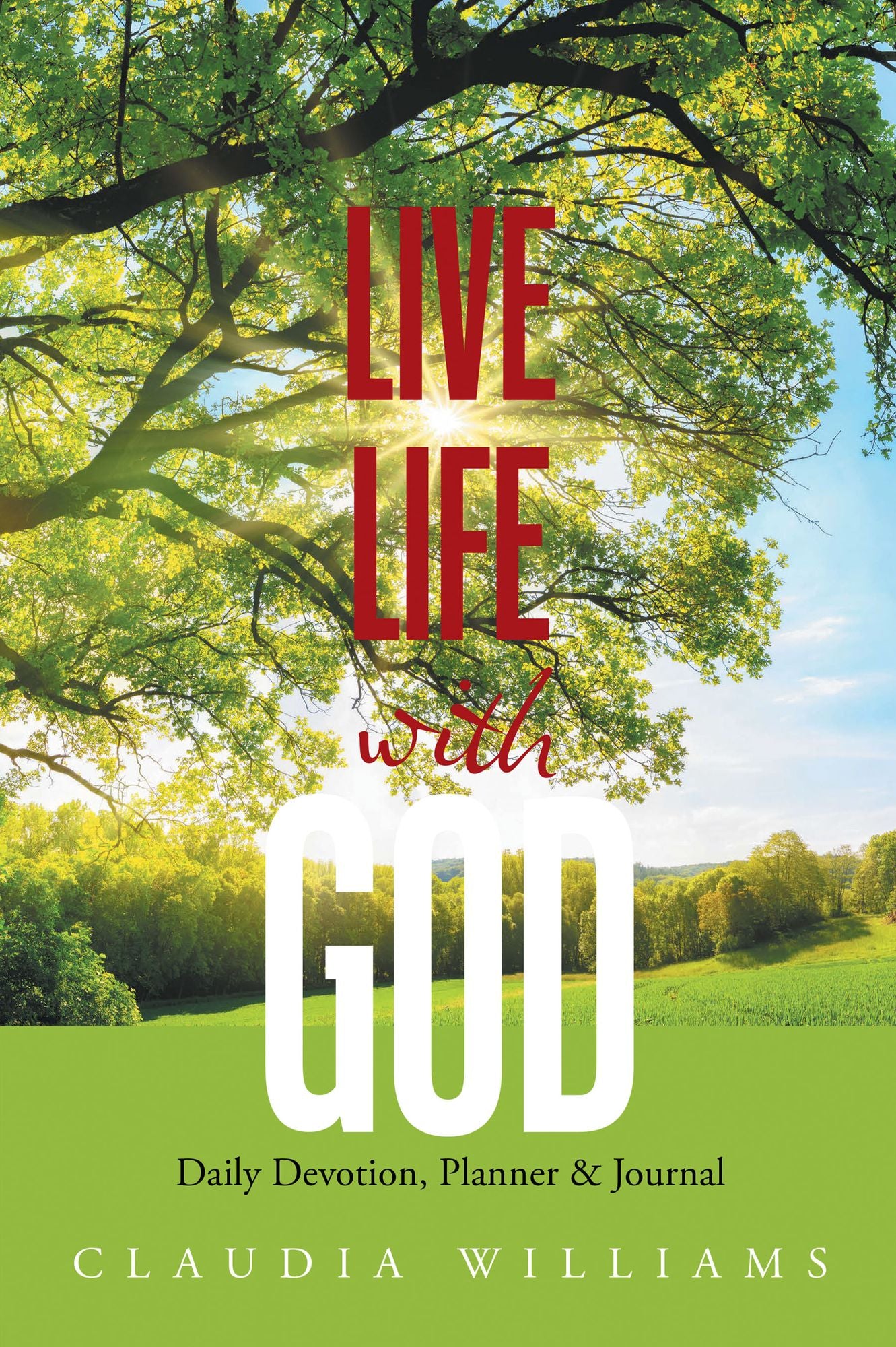 Live Life with God: Daily Devotion, Planner & Journal