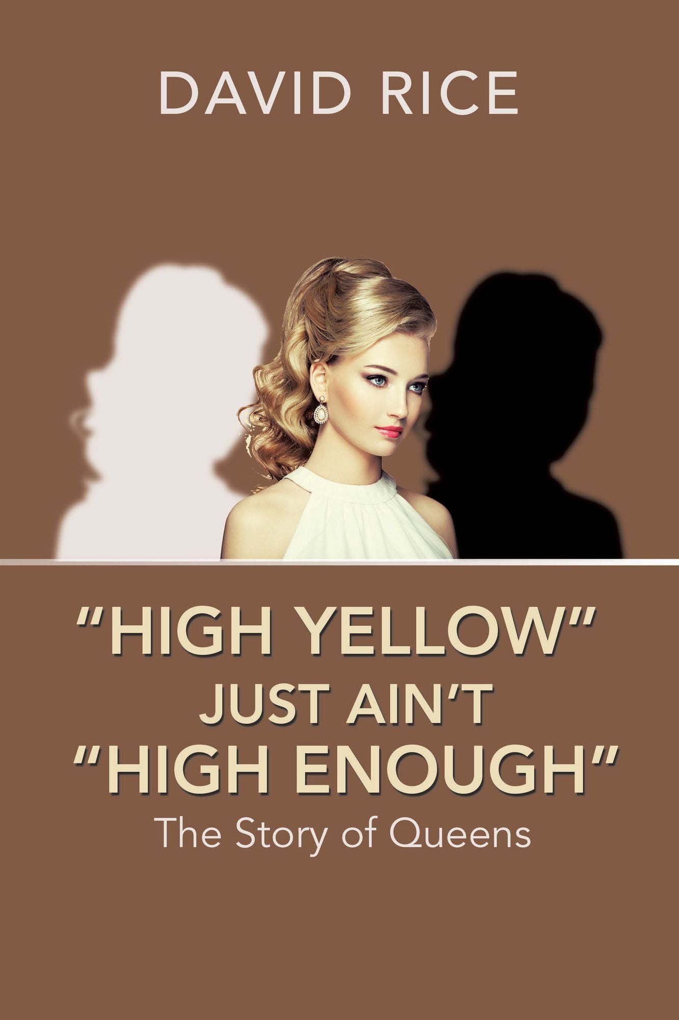 "High Yellow" Just Ain'T "High Enough": The Story of Queens