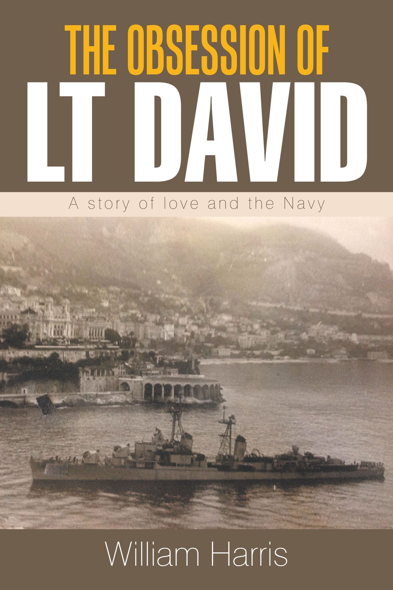 The Obsession of Lt David: A Story of Love and the Navy