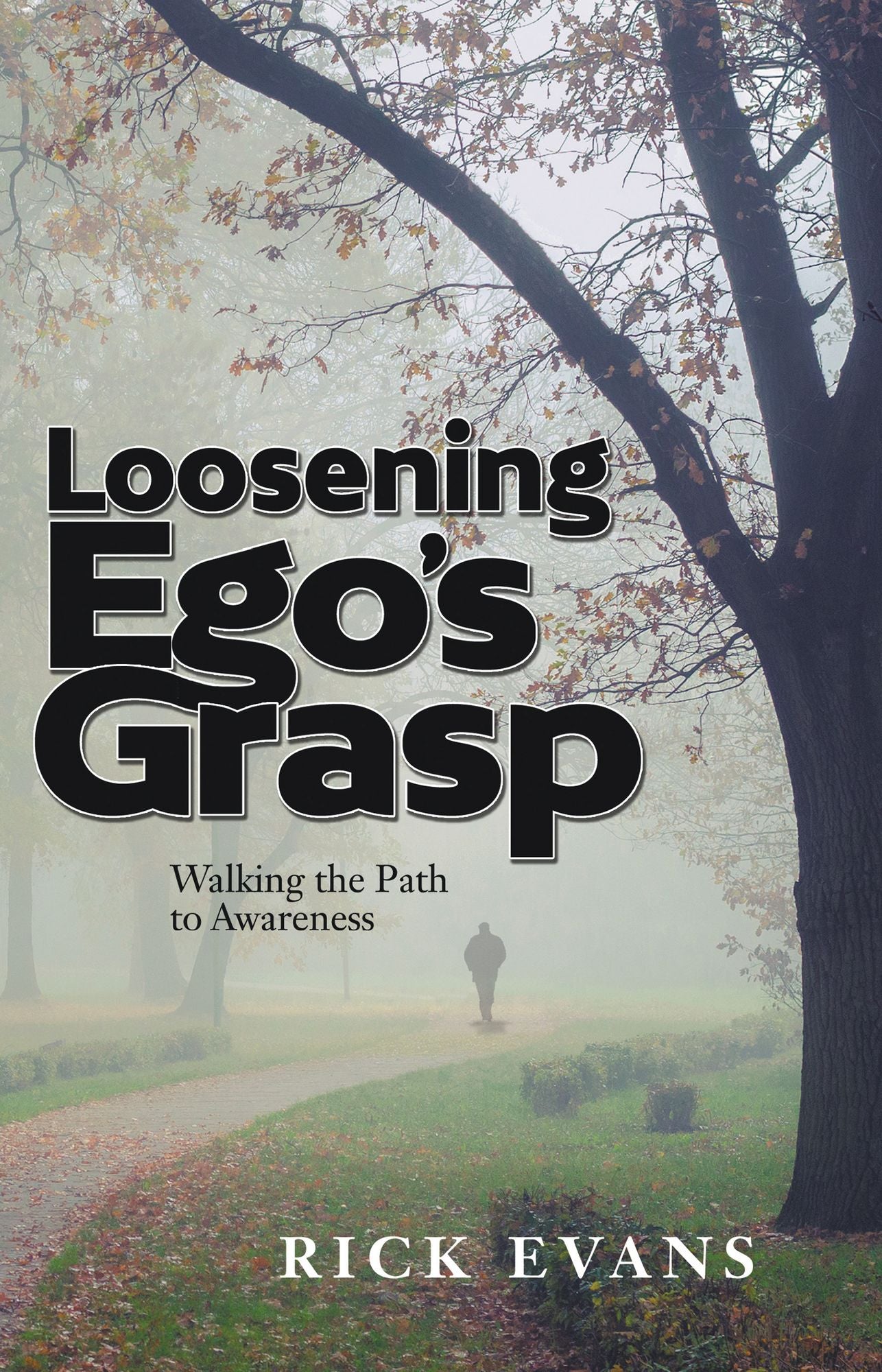Loosening Ego'S Grasp: Walking the Path to Awareness