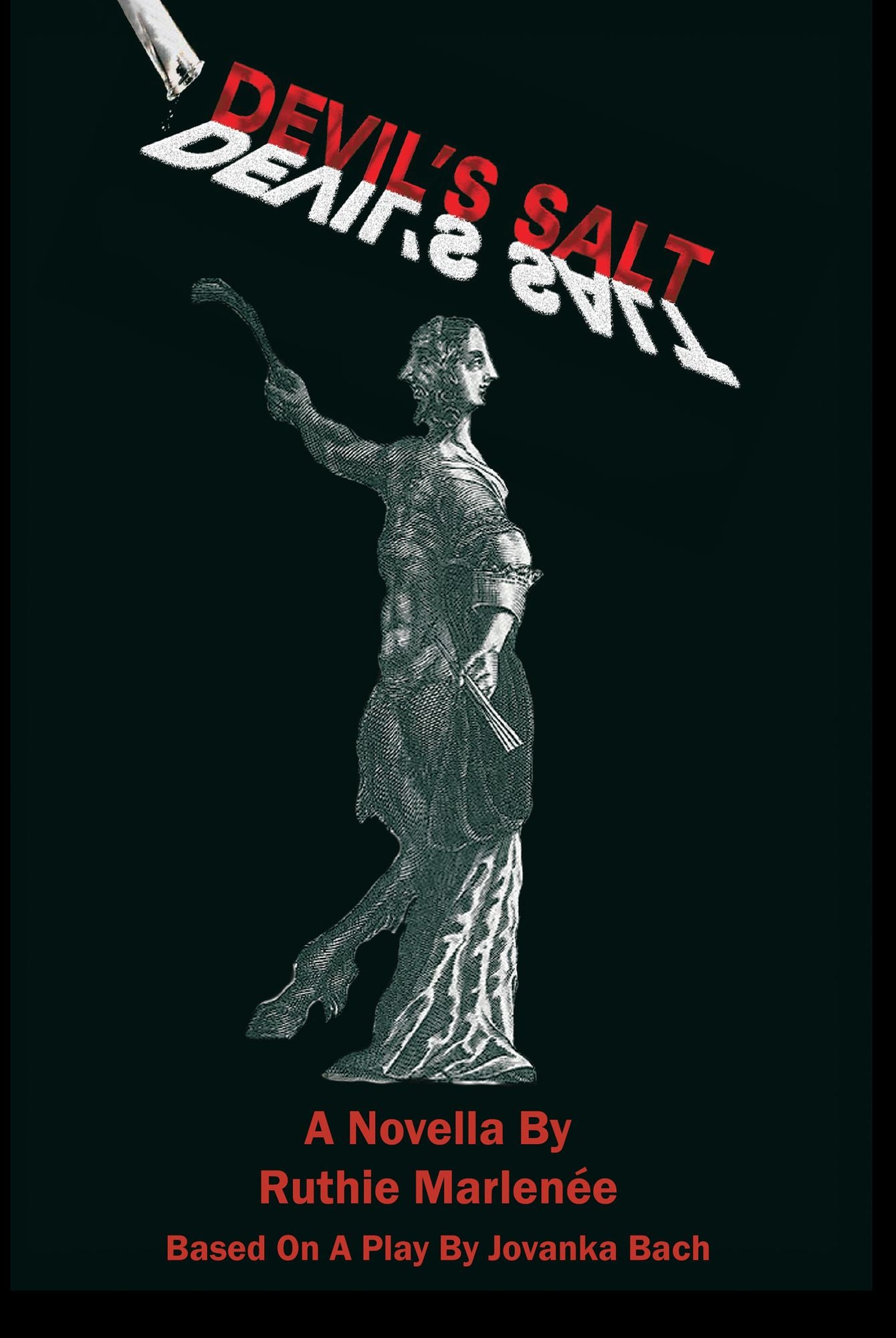 Devil'S Salt: A Novella by Ruthie Marlenée