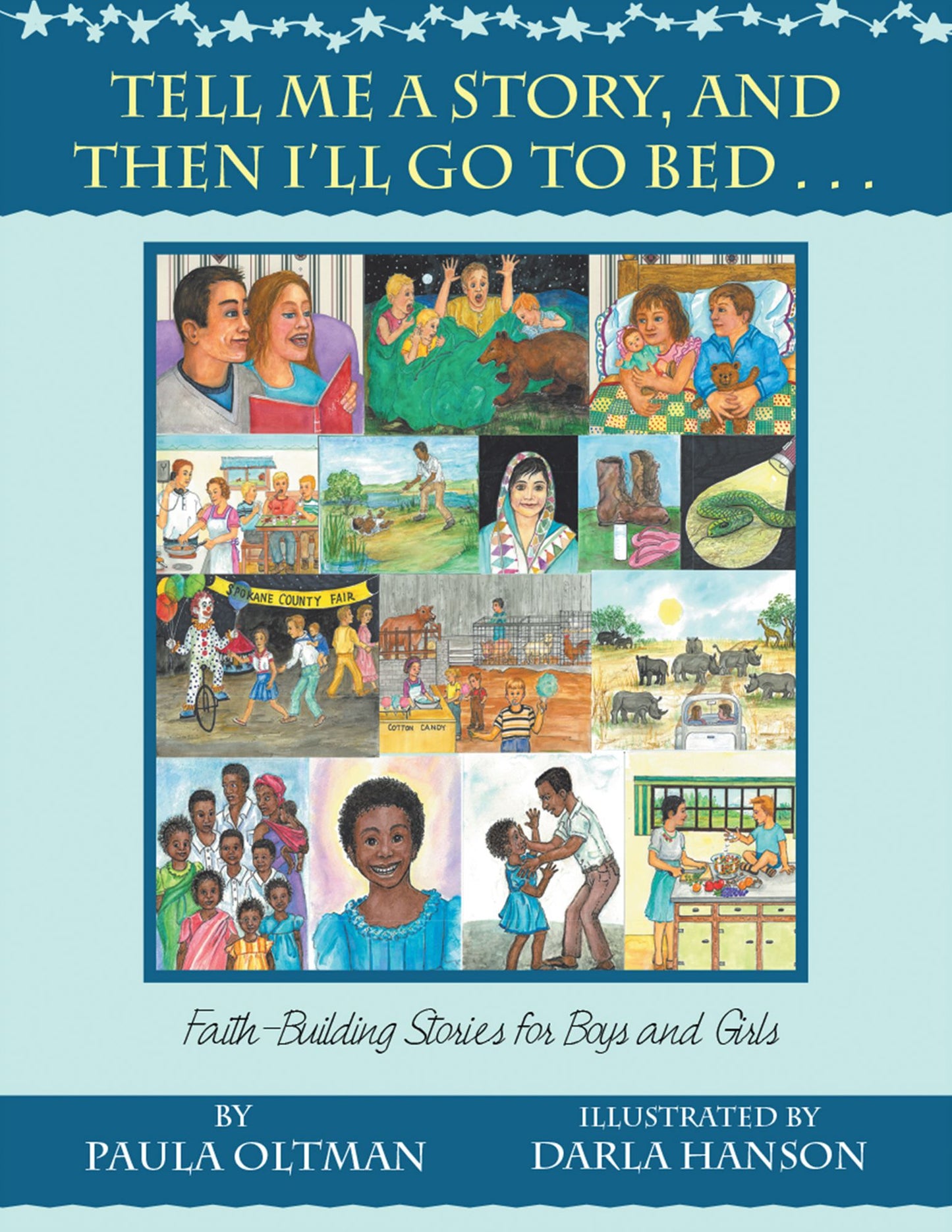 Tell Me a Story, and Then I'Ll Go to Bed . . .: Faith-Building Stories for Boys and Girls