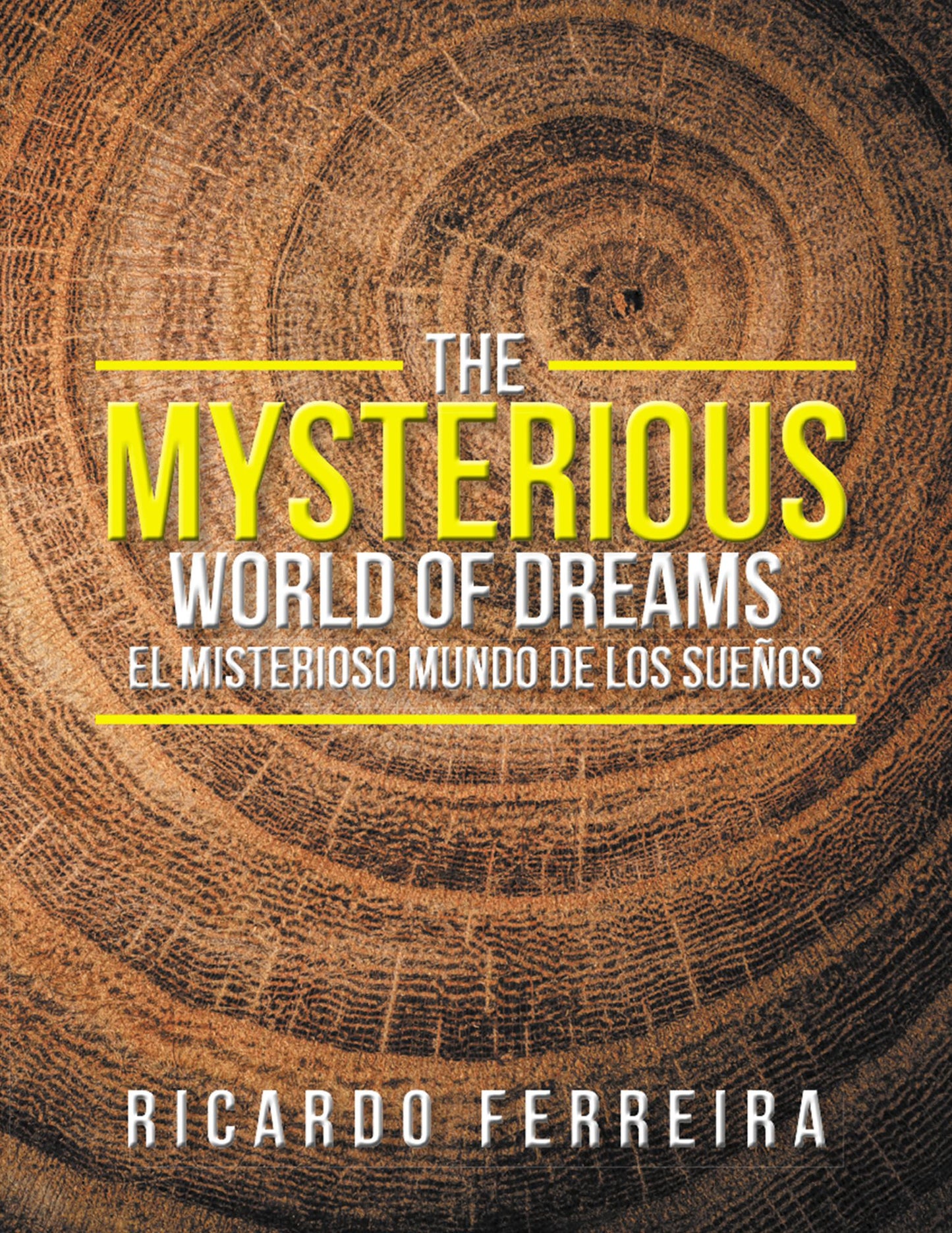 The Mysterious World of Dreams: El Misterioso Mundo De Los Sueños