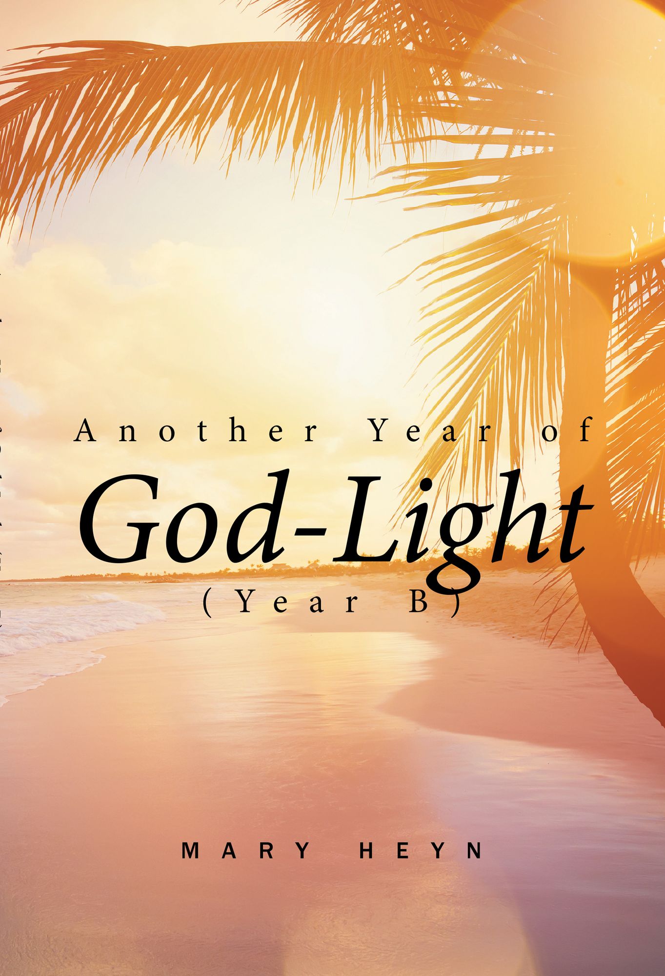 Another Year of God-Light (Year B)