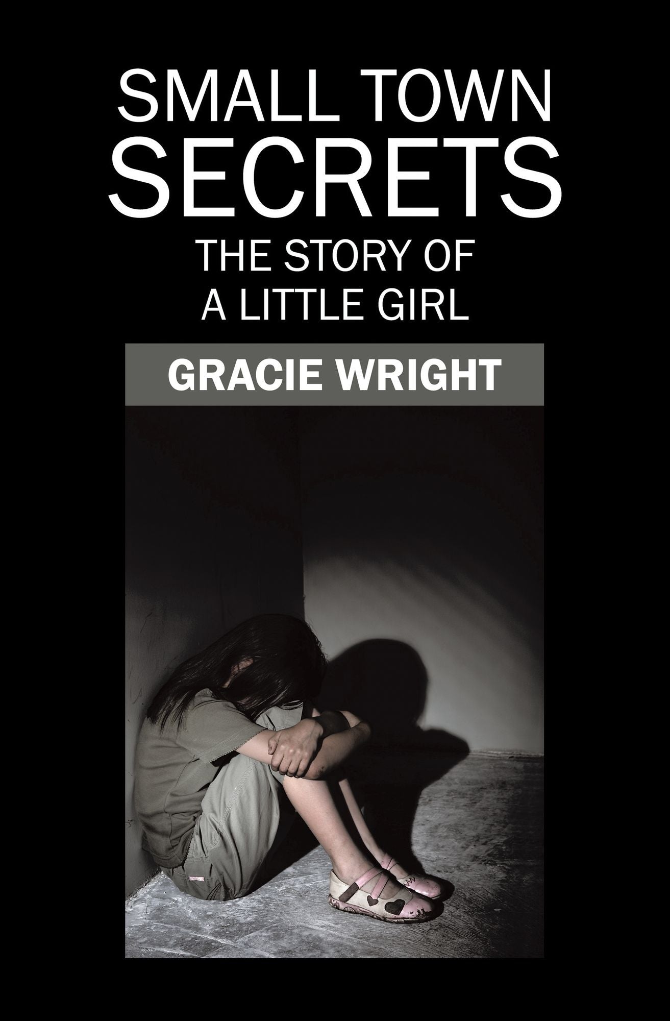 Small Town Secrets: The Story of a Little Girl