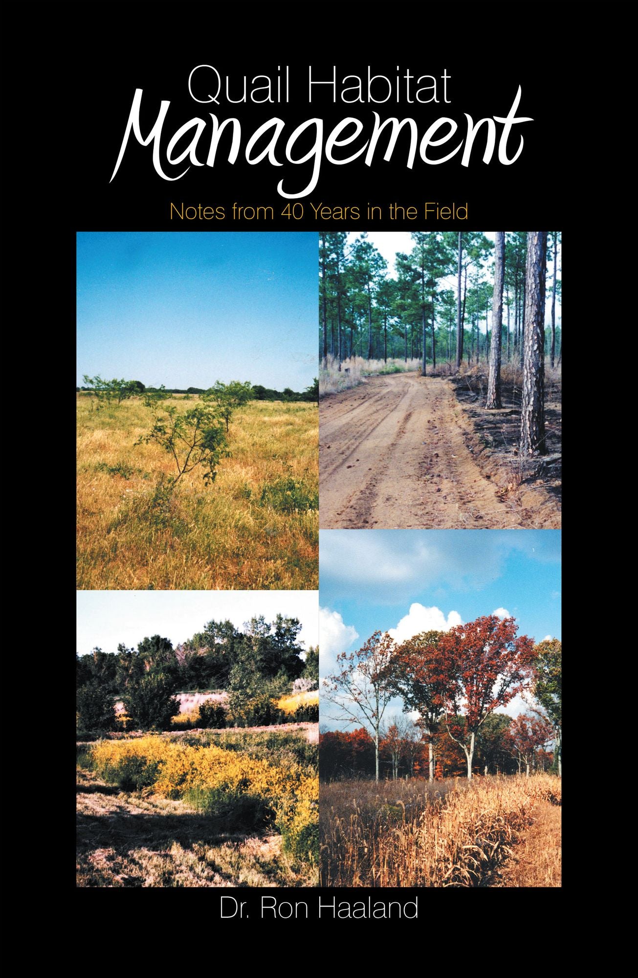 Quail Habitat Management: Notes from 40 Years in the Field
