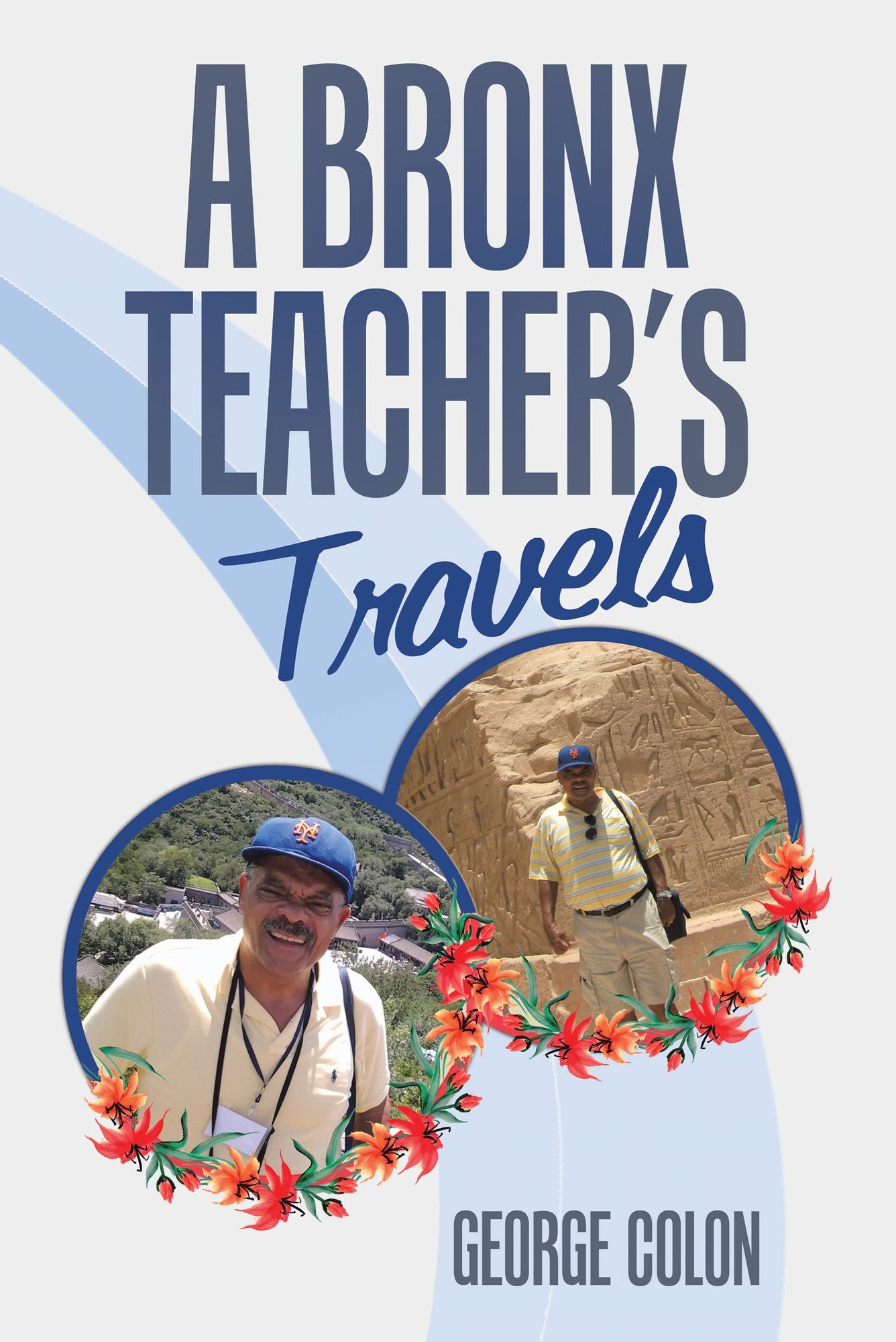 A Bronx Teacher'S Travels