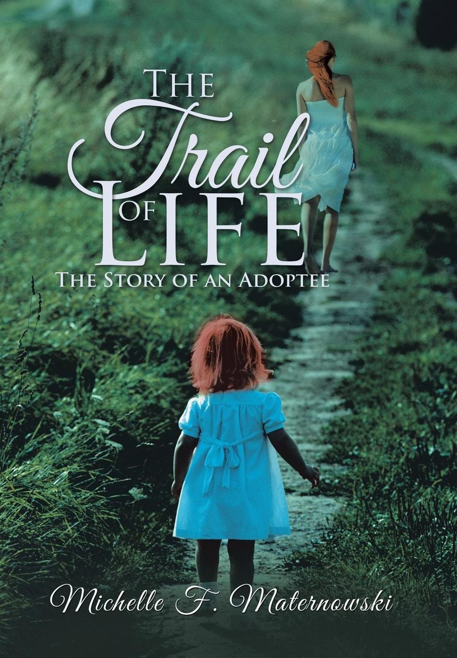 The Trail of Life: The Story of an Adoptee
