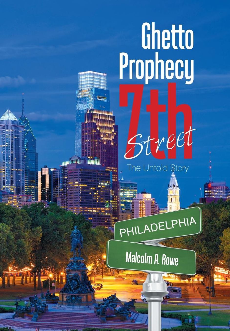 Ghetto Prophecy 7Th Street: The Untold Story