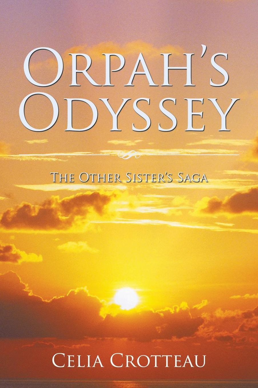 Orpah'S Odyssey: The Other Sister'S Saga