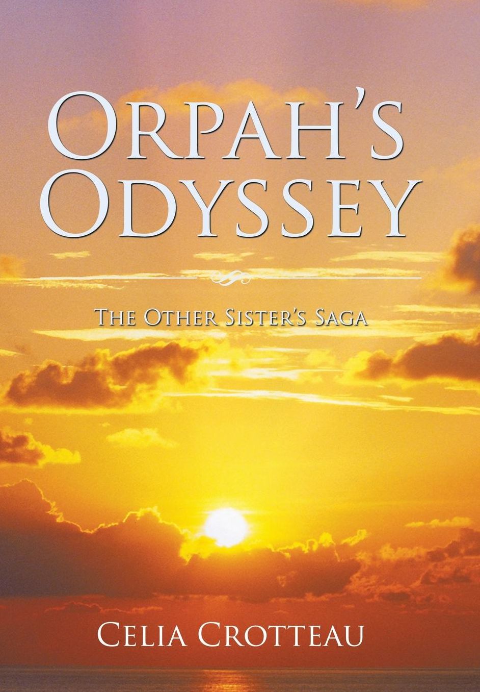 Orpah'S Odyssey: The Other Sister'S Saga