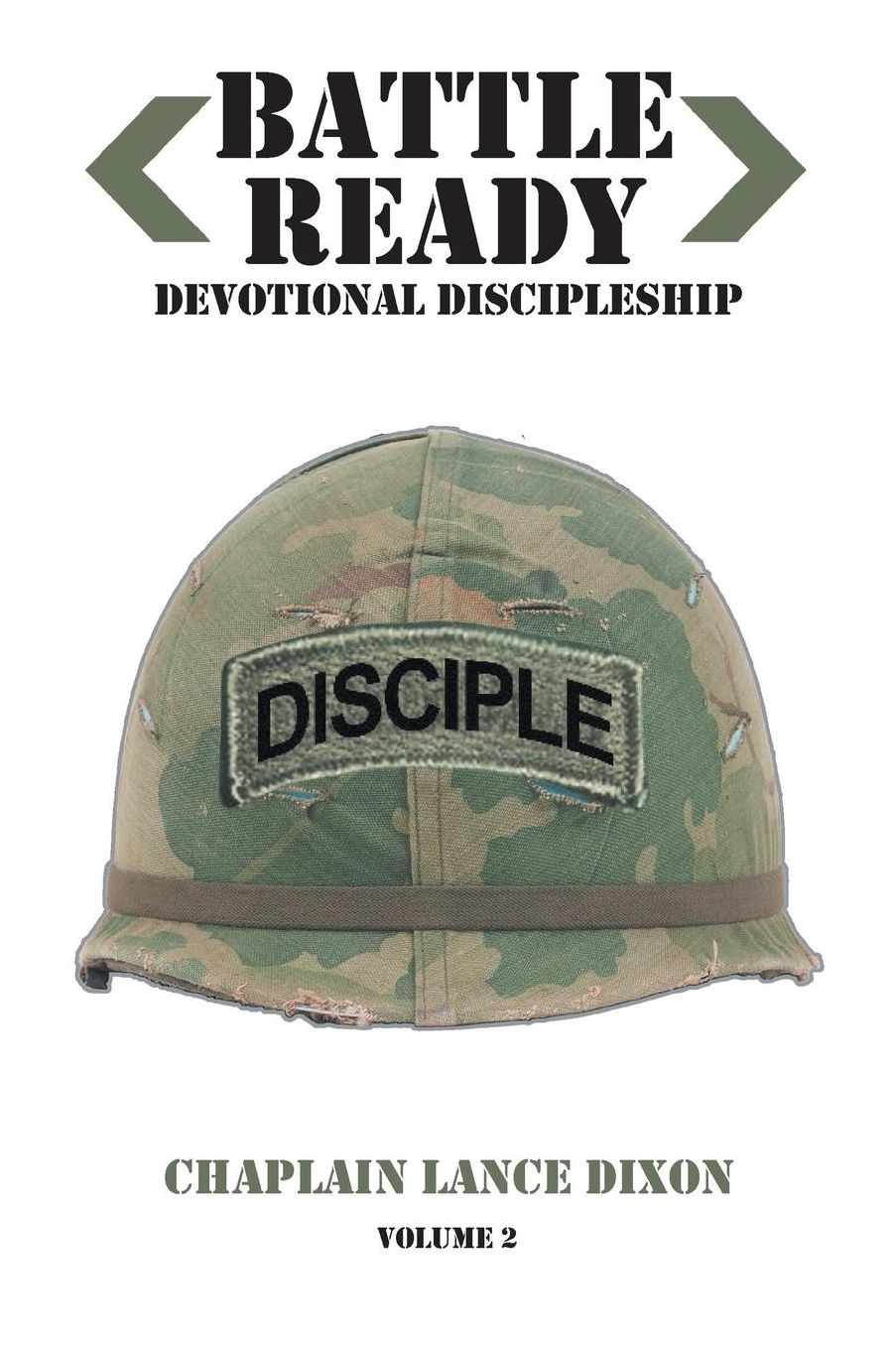 Battle Ready: Devotional Discipleship: Spiritual Training for the Soldier of the Cross Volume 2