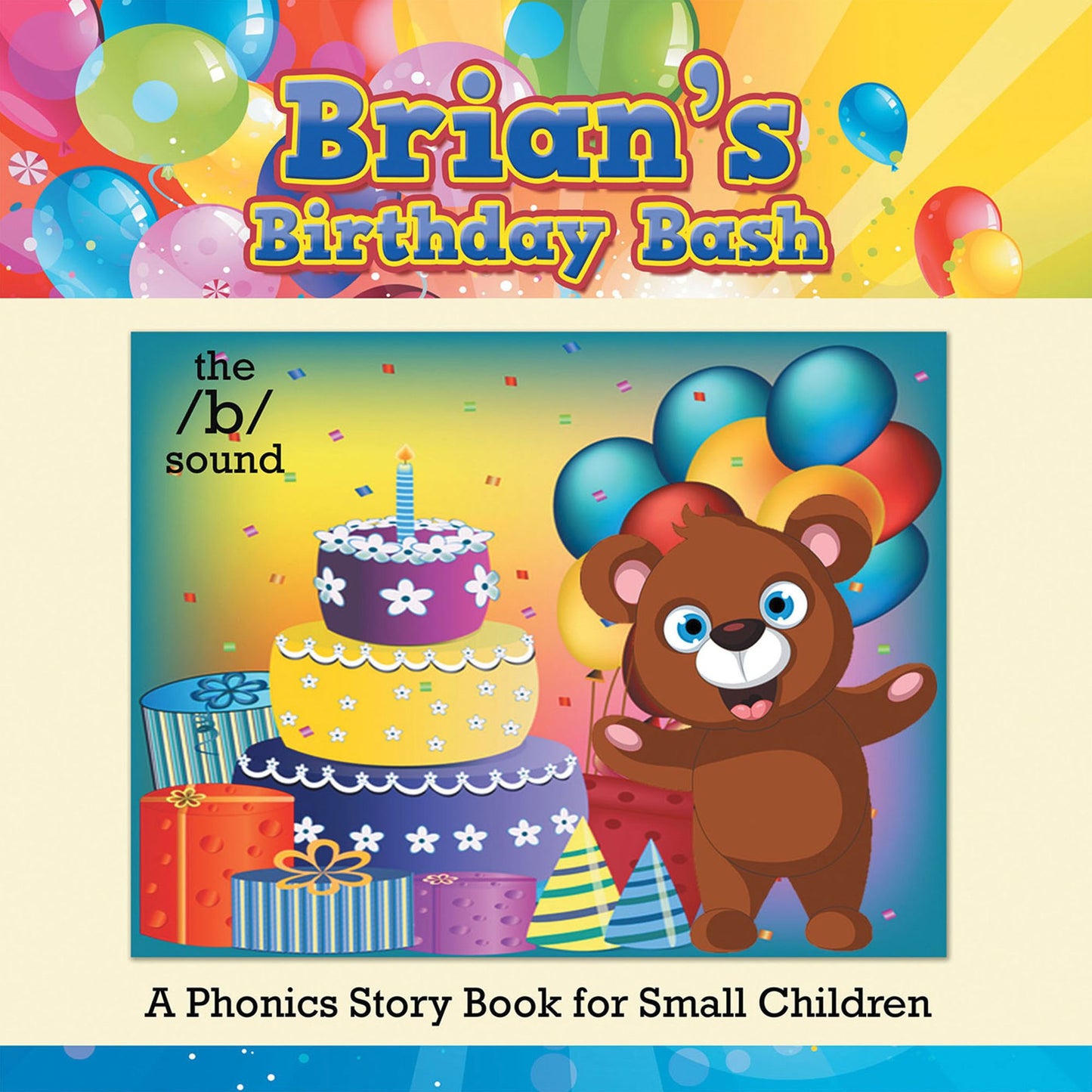 Brian's Birthday Bash: A Phonics Story Book for Small Children