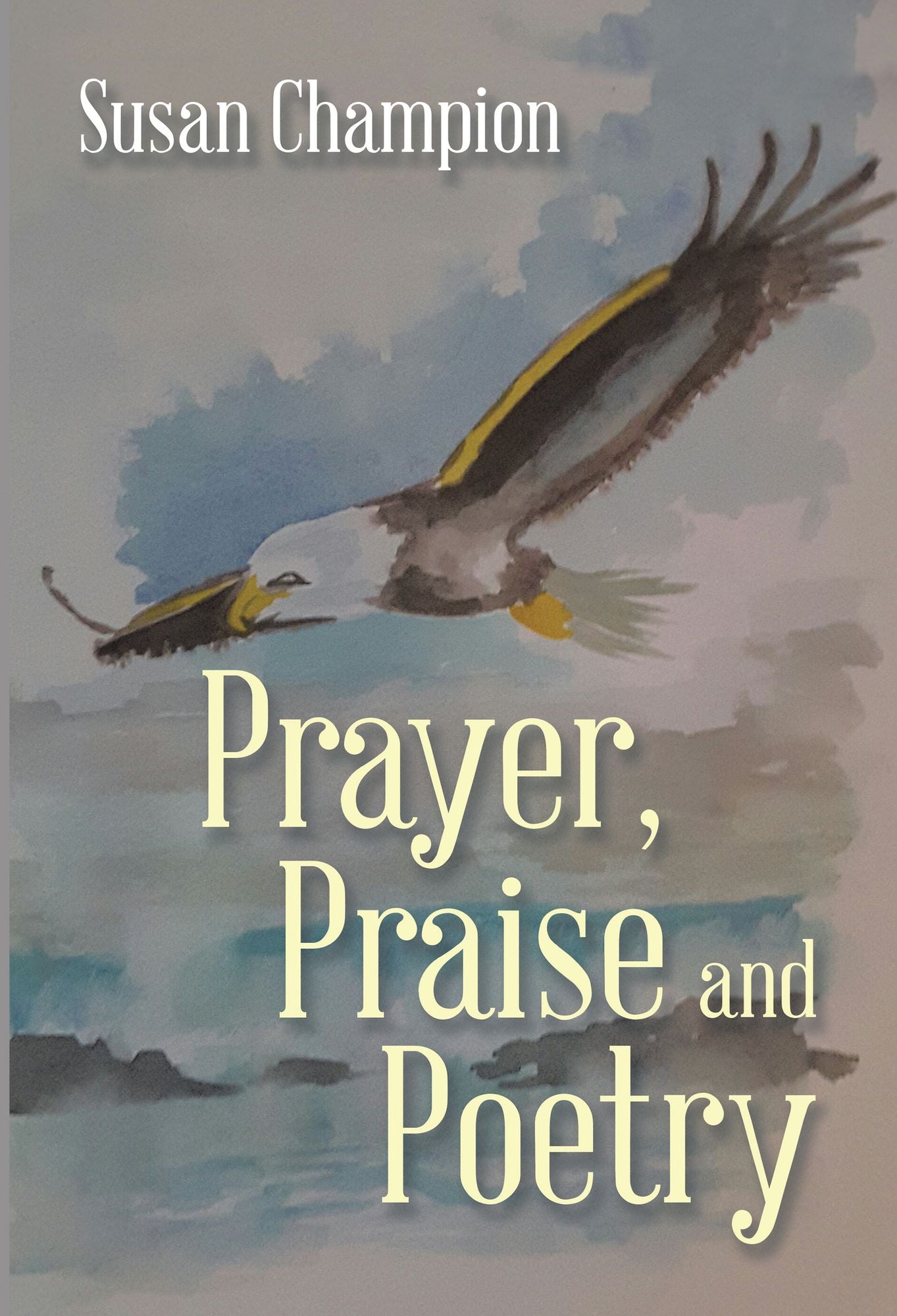 Prayer, Praise and Poetry