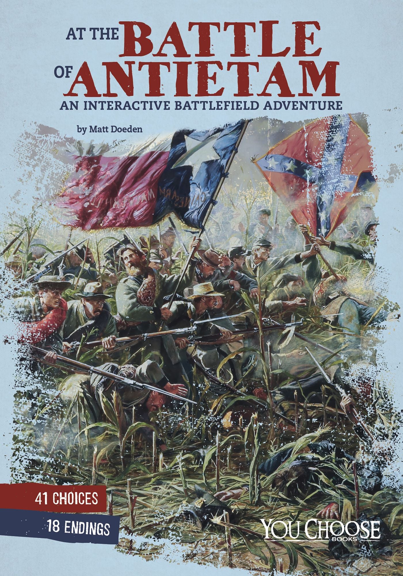 At the Battle of Antietam: An Interactive Battlefield Adventure