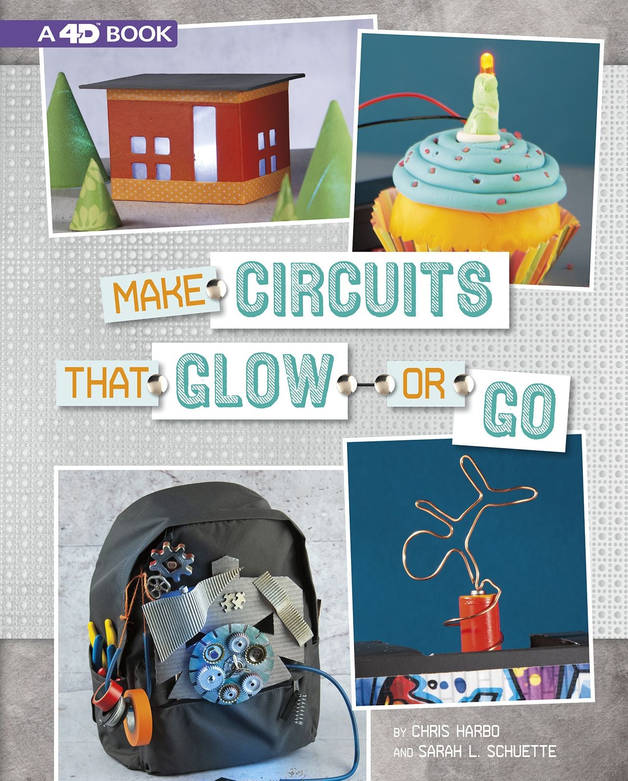 Make Circuits That Glow or Go : A 4D Book