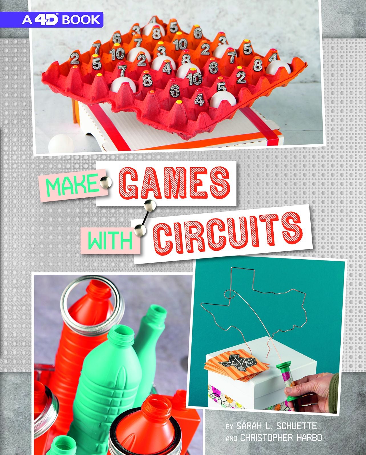 Make Games With Circuits : A 4D Book