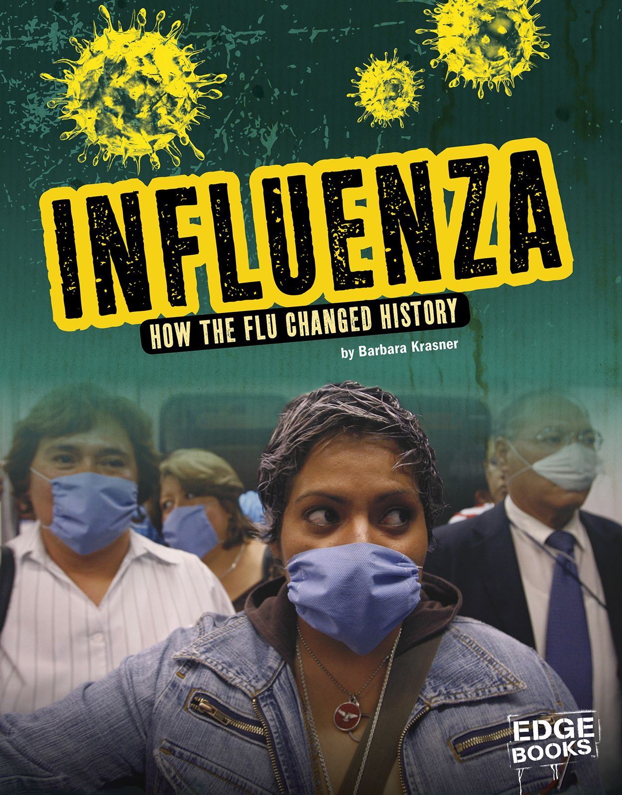 Influenza: How the Flu Changed History