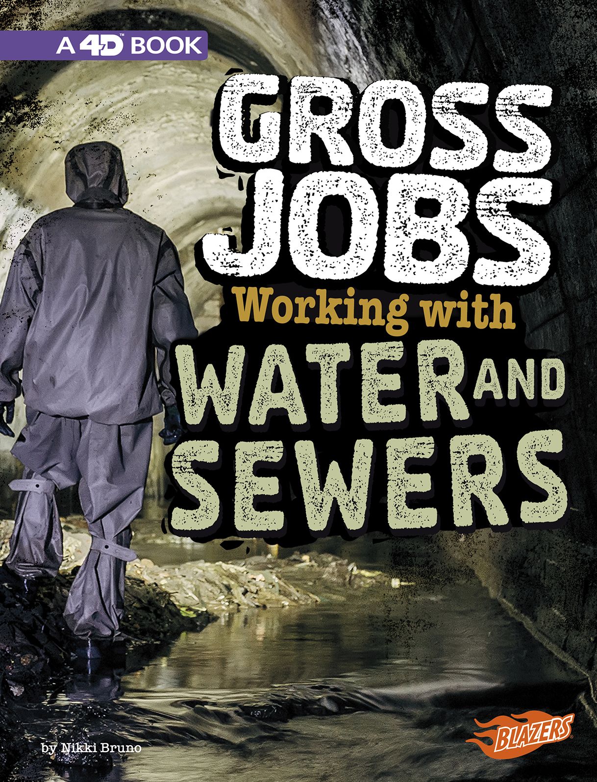 Gross Jobs Working with Water and Sewers: 4D an Augmented Reading Experience
