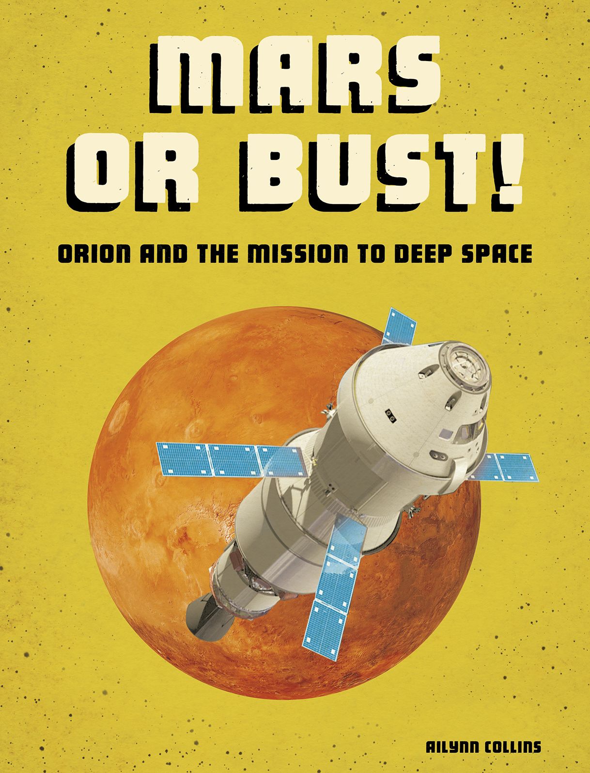 Mars or Bust! : Orion and the Mission to Deep Space