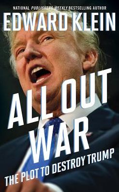 All Out War: The Plot to Destroy Trump