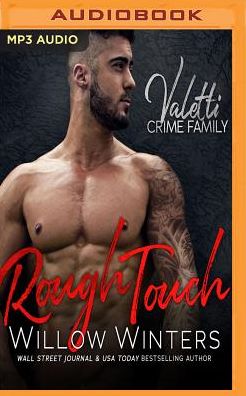 Rough Touch: A Bad Boy Mafia Romance