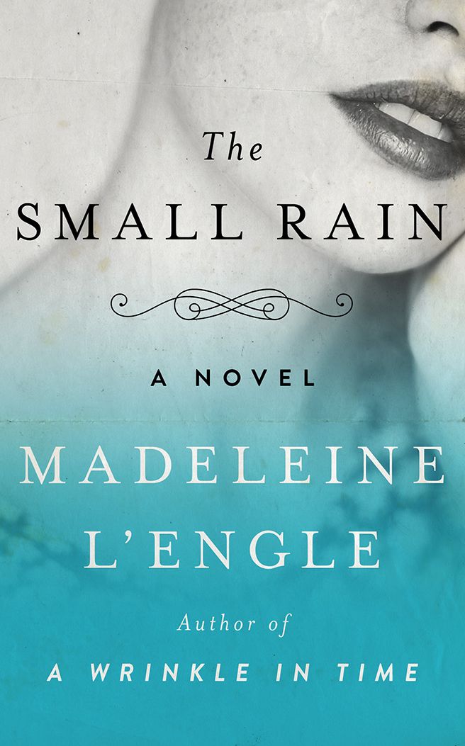 The Small Rain: A Novel