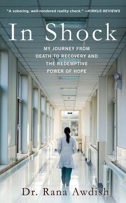 In Shock : My Journey from Death to Recovery and the Redemptive Power of Hope , Library Edition