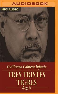 Tres Tristes Tigres