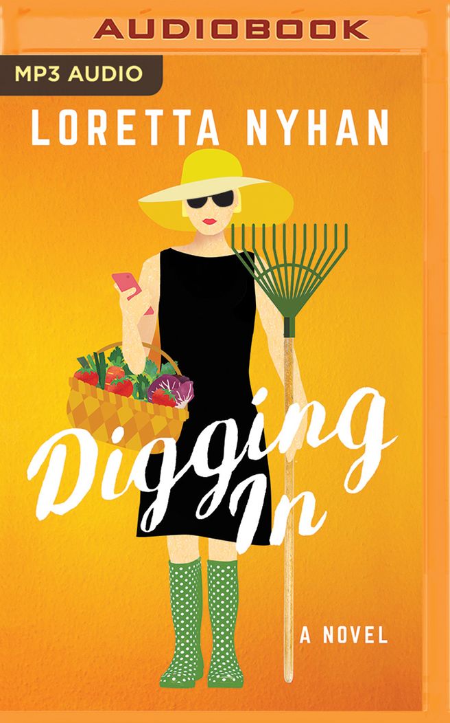 Digging In: A Novel
