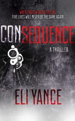 Consequence: A Thriller