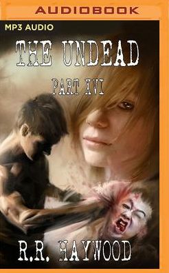 The Undead, Part 16