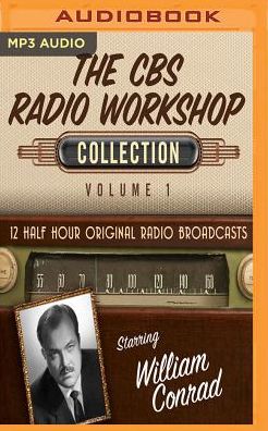The CBS Radio Workshop, Collection 1