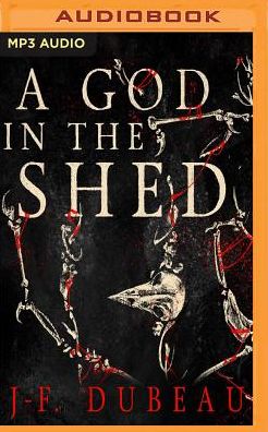 A God in the Shed