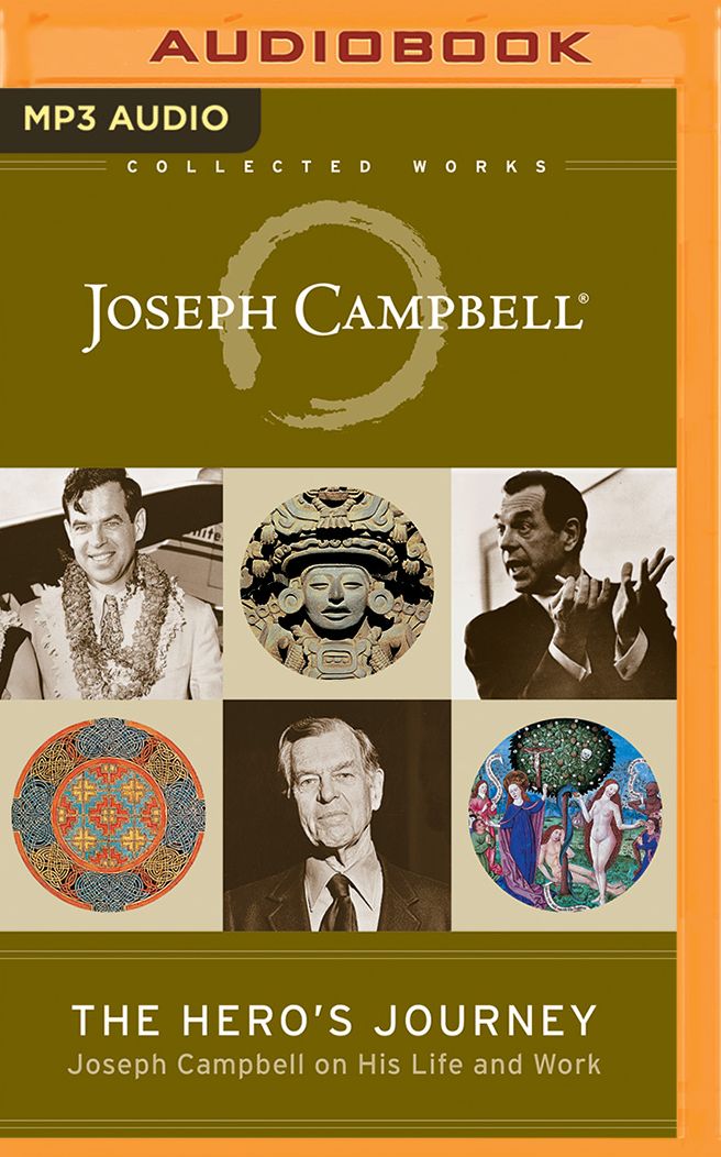 The Hero's Journey: Joseph Campbell on His Life and Work