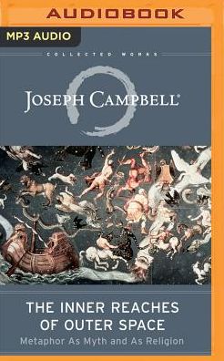 The Inner Reaches of Outer Space: Metaphor as Myth and as Religion