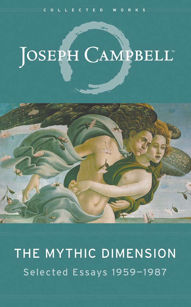 The Mythic Dimension: Selected Essays 1959-1987