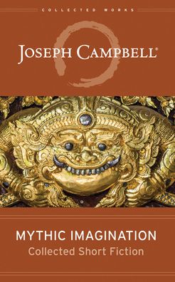 Mythic Imagination: Collected Short Fiction