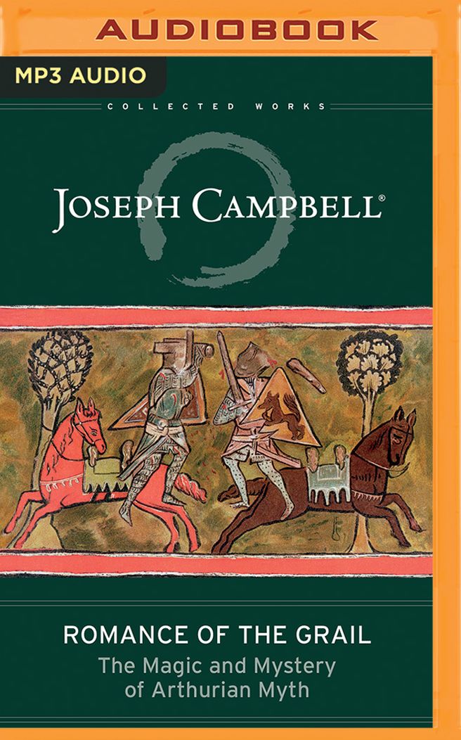 Romance of the Grail: The Magic and Mystery of Arthurian Myth