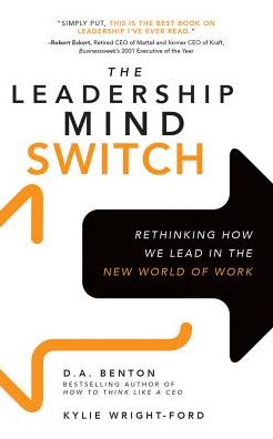 The Leadership Mind Switch: Rethinking How We Lead in the New World of Work