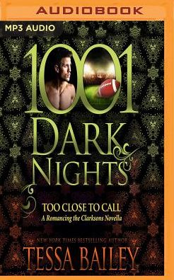 Too Close to Call (1001 Dark Nights Series Novella)
