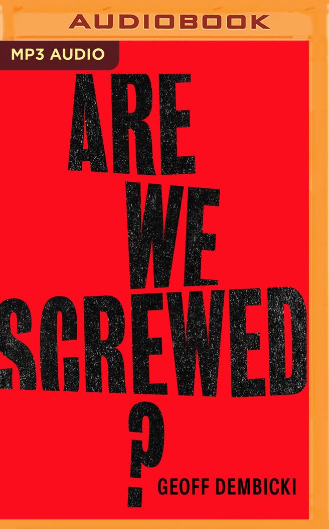 Are We Screwed?: How a New Generation is Fighting to Survive Climate Change