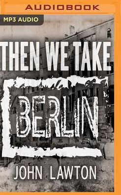 Then We Take Berlin