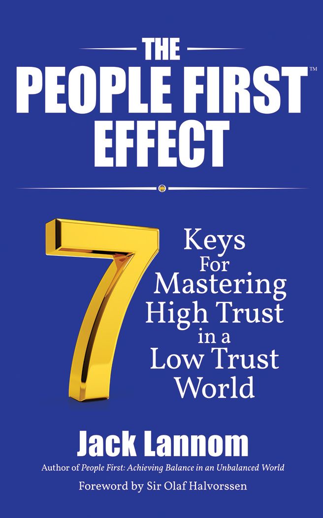 The People First Effect: 7 Keys for Mastering High Trust in a Low Trust World